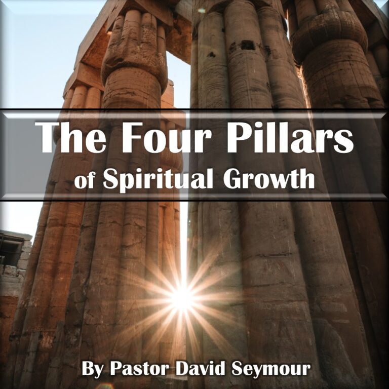 The Four Pillars of Spiritual Growth pt. 10